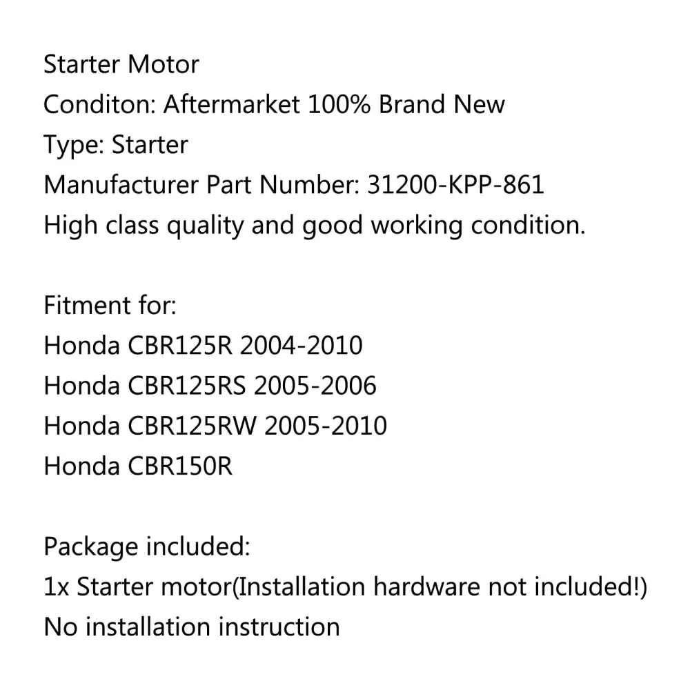Motorstarter Honda CBR125R 2004-2010 RS 2005-2006 RW 2005-2010 CBR150R Generisk